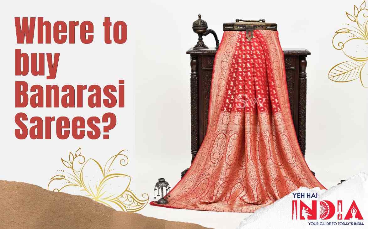 Best places to buy Banarasi Sarees