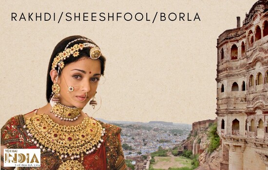 Rakhdi/Sheeshfool/Borla Rajasthani Jewellery