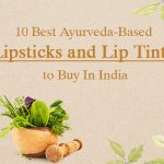 10 Best Ayurvedic Lipsticks