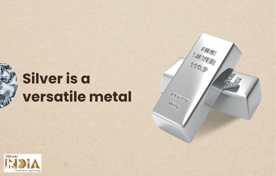 Silver is a versatile metal